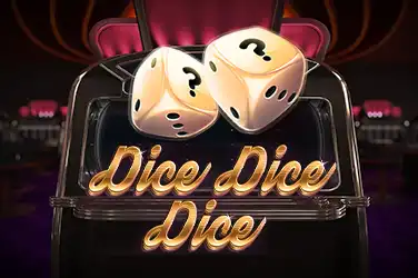 DICE DICE DICE?v=6.0